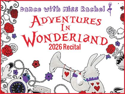 Dance with Miss Rachel Presents Adventures in Wonderland